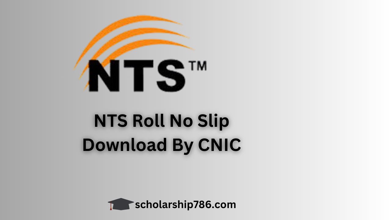 Download NTS Roll No Slip 2025 by CNIC or Name