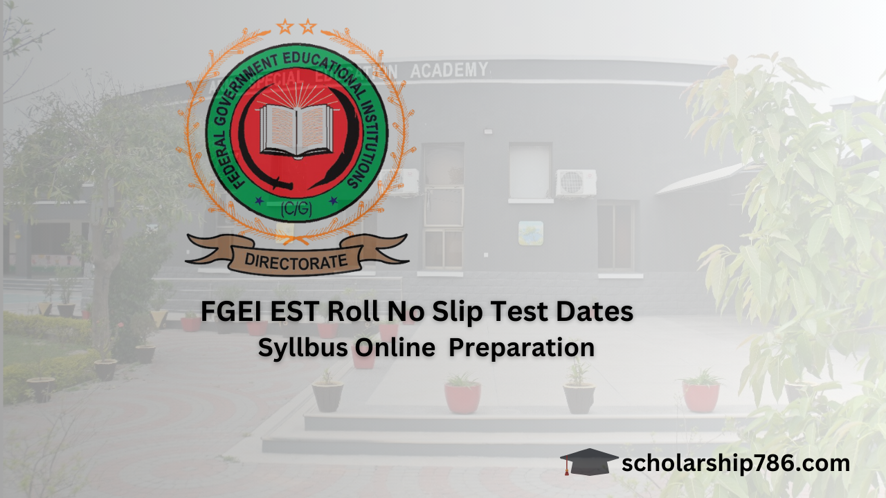 FGEI EST Roll No Slip 2025 Test Dates, Syllabus, and Online Preparation Guide