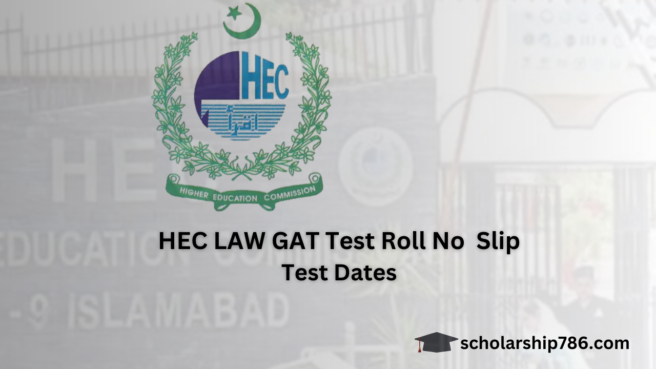 HEC LAW GAT Test 2025 Roll No Slip, Test Dates, and Important Details